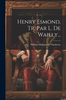 Couverture_Henry Esmond, Tr. Par L. De Wailly...
