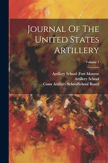 Couverture_Journal Of The United States Artillery; Volume 1