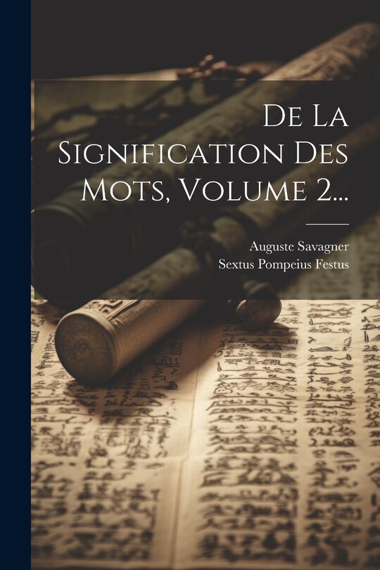 Front cover_De La Signification Des Mots, Volume 2...