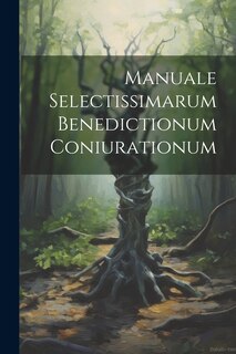 Couverture_Manuale Selectissimarum Benedictionum Coniurationum