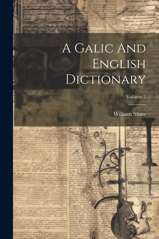 Front cover_A Galic And English Dictionary; Volume 2