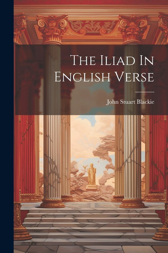 Front cover_The Iliad In English Verse