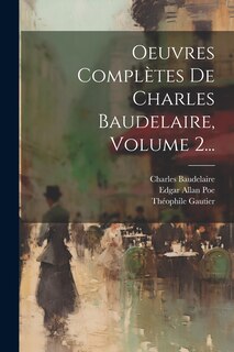 Couverture_Oeuvres Complètes De Charles Baudelaire, Volume 2...