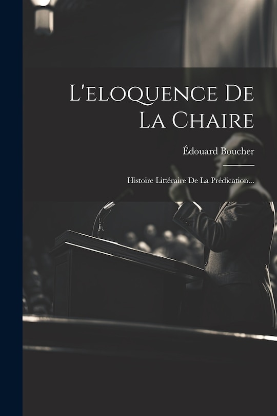 Front cover_L'eloquence De La Chaire