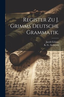 Front cover_Register zu J. Grimms Deutsche Grammatik.