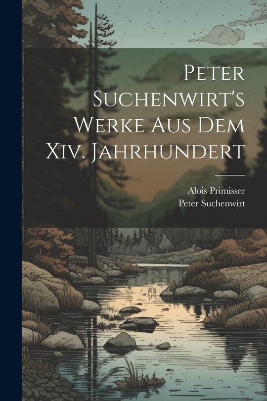 Front cover_Peter Suchenwirt's Werke Aus Dem Xiv. Jahrhundert