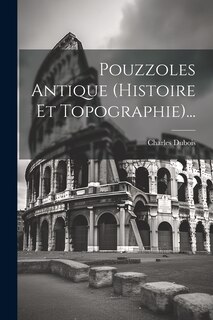 Front cover_Pouzzoles Antique (histoire Et Topographie)...