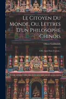 Couverture_Le Citoyen Du Monde, Ou, Lettres D'un Philosophe Chinois