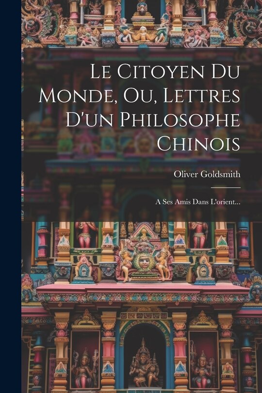 Couverture_Le Citoyen Du Monde, Ou, Lettres D'un Philosophe Chinois