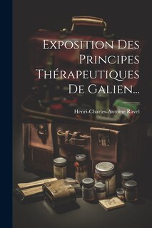 Front cover_Exposition Des Principes Thérapeutiques De Galien...