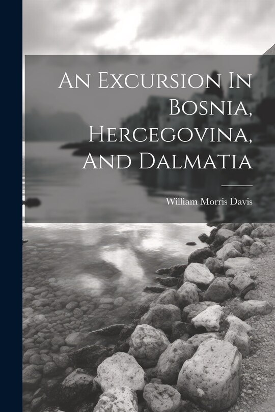 Front cover_An Excursion In Bosnia, Hercegovina, And Dalmatia