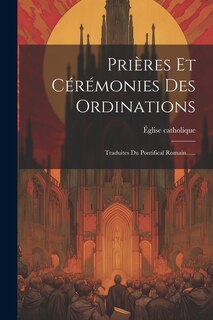 Front cover_Prières Et Cérémonies Des Ordinations