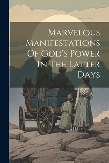 Front cover_Marvelous Manifestations Of God's Power In The Latter Days