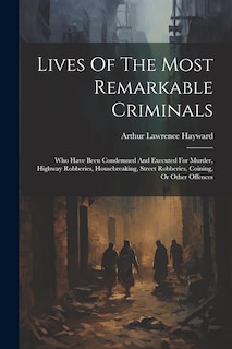 Couverture_Lives Of The Most Remarkable Criminals