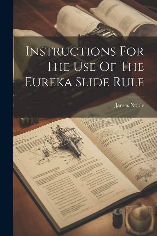 Couverture_Instructions For The Use Of The Eureka Slide Rule