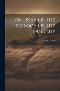 Front cover_An Essay Of The Theology Of The Didache