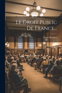 Front cover_Le Droit Public De France...