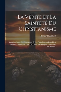 Front cover_La Vérité Et La Sainteté Du Christianisme