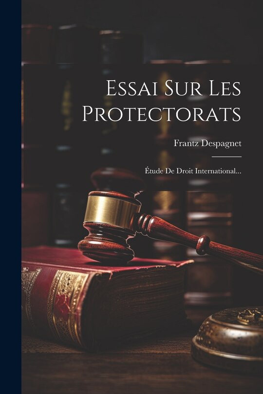 Front cover_Essai Sur Les Protectorats