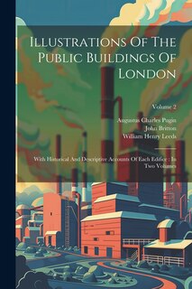 Couverture_Illustrations Of The Public Buildings Of London