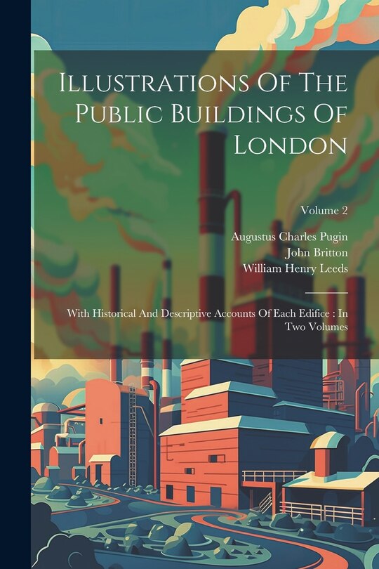 Couverture_Illustrations Of The Public Buildings Of London
