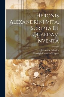 Front cover_Heronis Alexandrini Vita, Scripta Et Quaedam Inventa