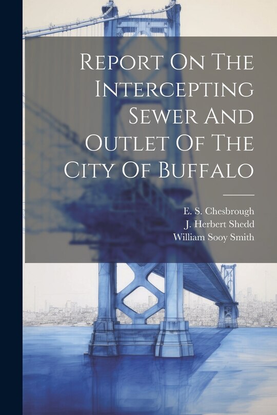 Front cover_Report On The Intercepting Sewer And Outlet Of The City Of Buffalo