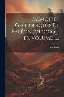 Couverture_Mémoires Géologiques Et Paléontologiques, Volume 1...