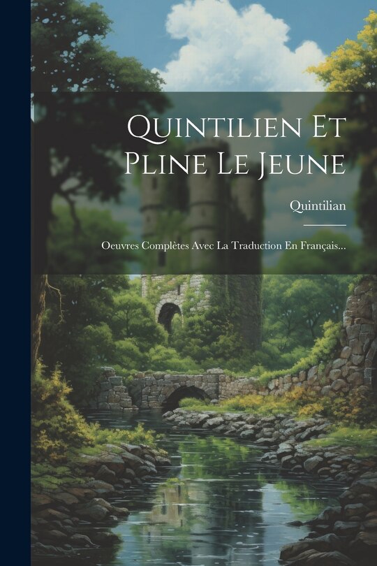 Front cover_Quintilien Et Pline Le Jeune
