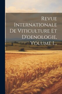 Front cover_Revue Internationale De Viticulture Et D'oenologie, Volume 1...