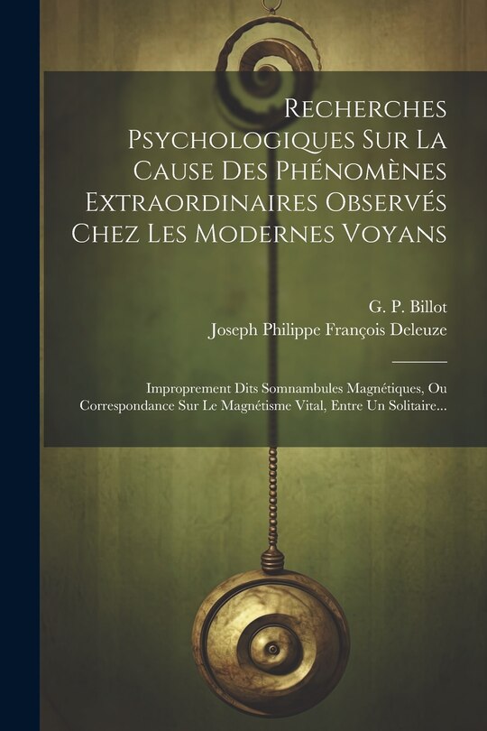 Couverture_Recherches Psychologiques Sur La Cause Des Phénomènes Extraordinaires Observés Chez Les Modernes Voyans