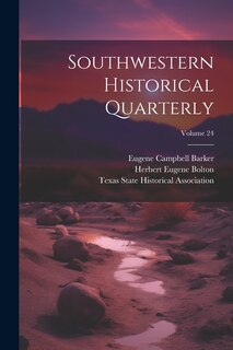 Front cover_Southwestern Historical Quarterly; Volume 24