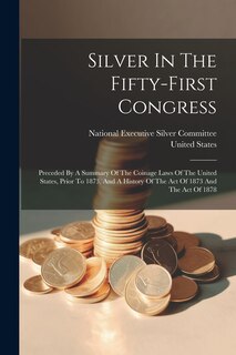 Front cover_Silver In The Fifty-first Congress