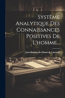 Front cover_Système Analytique Des Connaissances Positives De L'homme...