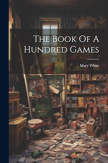 Front cover_The Book Of A Hundred Games