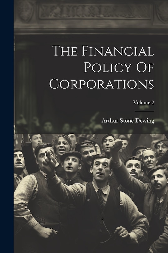 Front cover_The Financial Policy Of Corporations; Volume 2