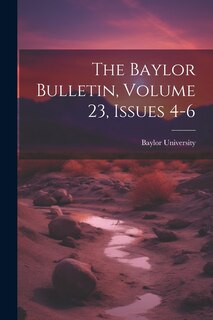 Front cover_The Baylor Bulletin, Volume 23, Issues 4-6