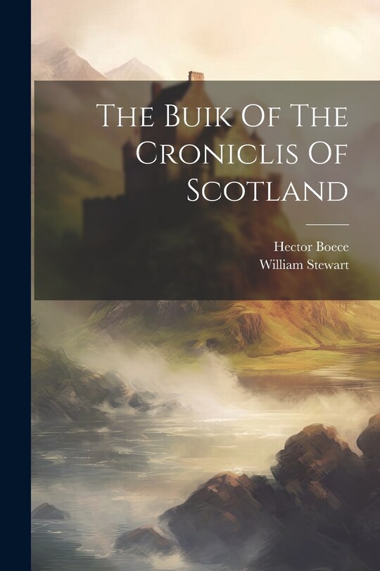 Front cover_The Buik Of The Croniclis Of Scotland