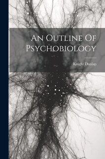 Front cover_An Outline Of Psychobiology