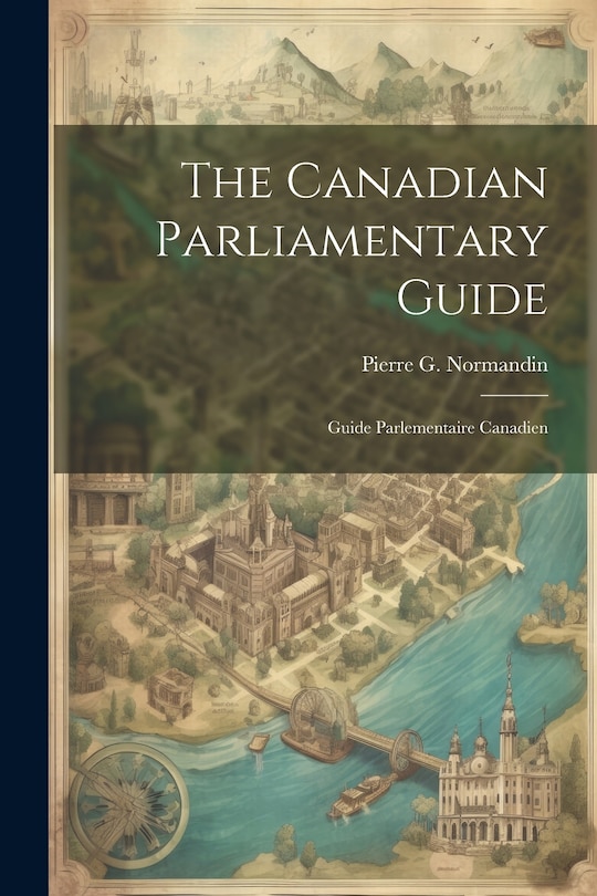Couverture_The Canadian Parliamentary Guide