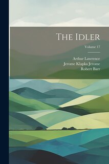 Front cover_The Idler; Volume 17