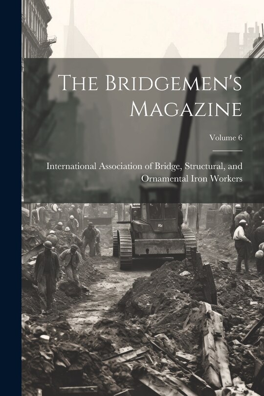 Front cover_The Bridgemen's Magazine; Volume 6