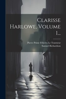 Couverture_Clarisse Harlowe, Volume 1...