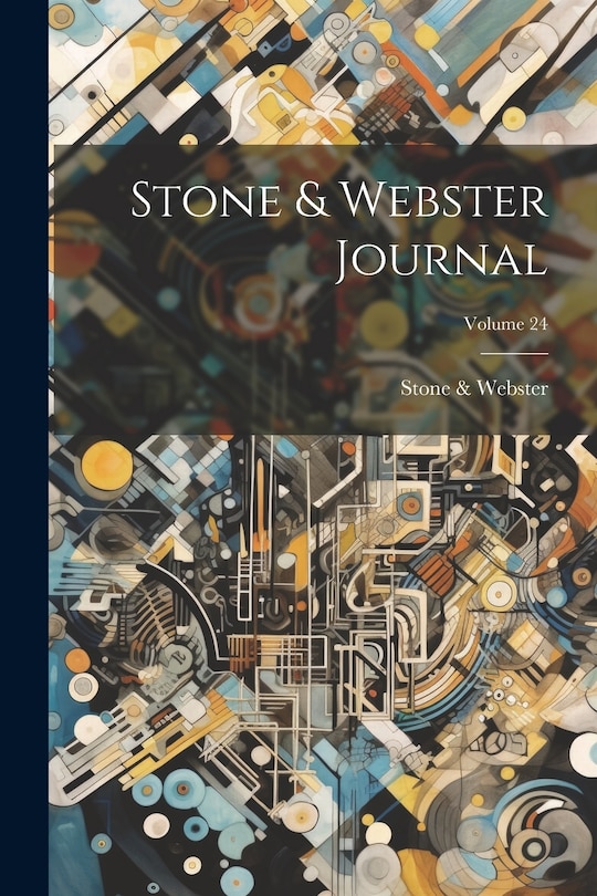 Front cover_Stone & Webster Journal; Volume 24