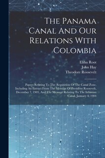 Front cover_The Panama Canal And Our Relations With Colombia