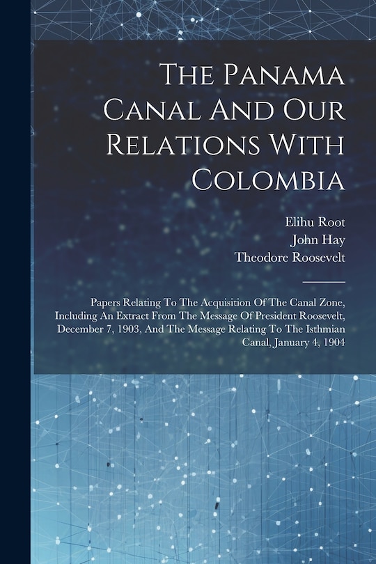 Front cover_The Panama Canal And Our Relations With Colombia