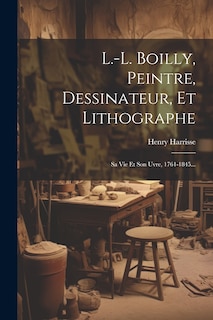 Front cover_L.-l. Boilly, Peintre, Dessinateur, Et Lithographe