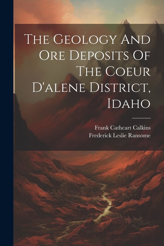 Front cover_The Geology And Ore Deposits Of The Coeur D'alene District, Idaho