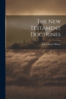 Front cover_The New Testament Doctrines