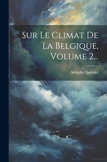 Front cover_Sur Le Climat De La Belgique, Volume 2...